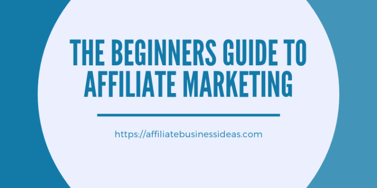 affiliate business guide for beginners