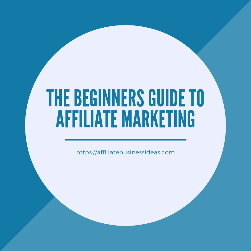 affiliate business guide for beginners
