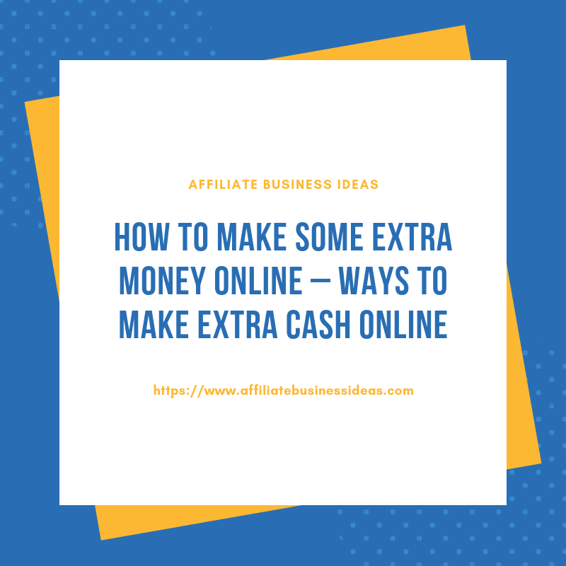 Ways to make extra cash online