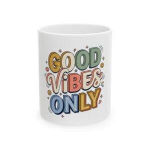 Good Vibes Only Ceramic Mug