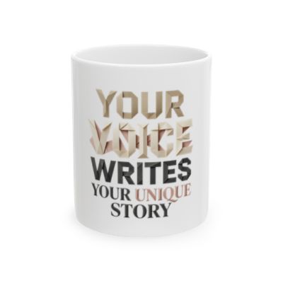 Inspirational Mug — “Your Voice Writes Your Unique Story” Ceramic Coffee Cup