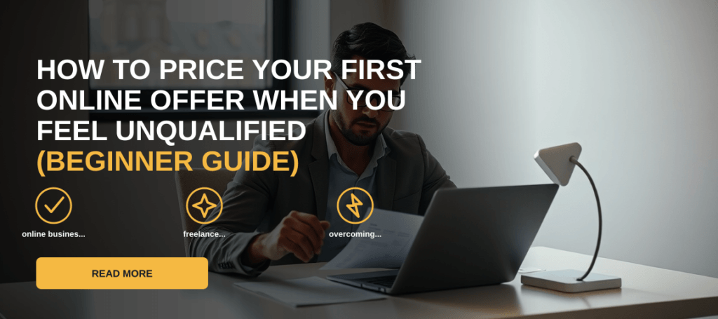 How to Price Your First Online Offer When You Feel Unqualified (Beginner Guide)