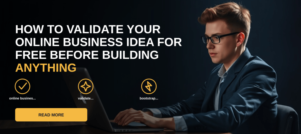 How to Validate Your Online Business Idea for Free Before Building Anything