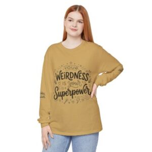 Your Weirdness Is Your Superpower Long Sleeve Tee